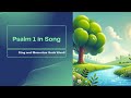 Psalm 1 in Song |  Easy Bible Memorization for Kids