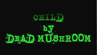 Child by Dead Mushroom