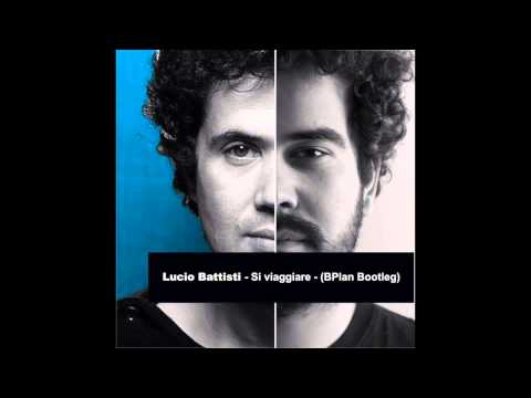 Lucio Battisti - Si Viaggiare ( BPlan Bootleg )