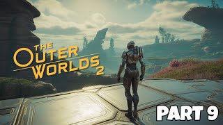 This Game Is AMAZING! The Outer Worlds 2 Gameplay Walkthrough (Part 9)