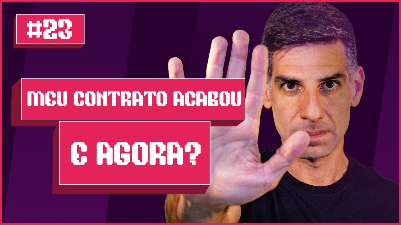 MEU CONTRATO ACABOU E AGORA? - ME AJUDA, CIEE!