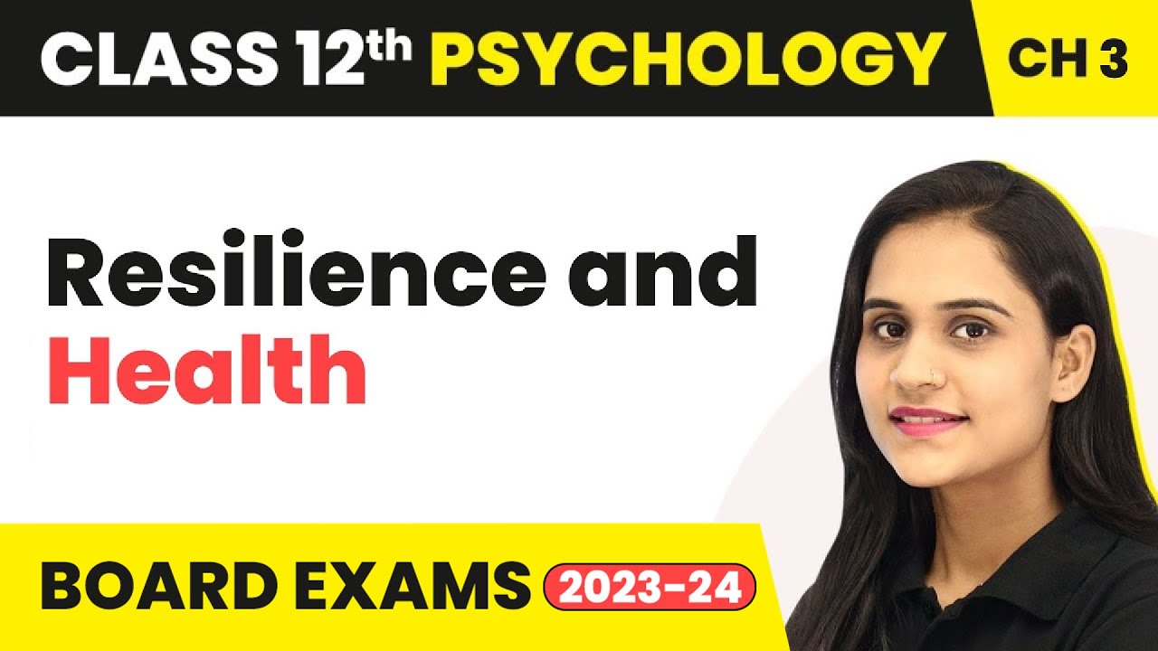 Resilience and Health - Meeting Life Challenges | Class 12 Psychology Chapter 3