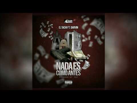 El Tachi ft Darvin - Nada Es Como Antes (Prod. At' Fat) #TrapMusic