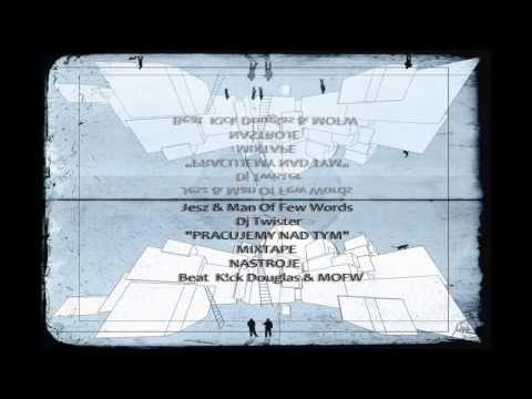 Jesz / MOFW / Dj Twister - Nastroje [PRACUJEMY NAD TYM MIXTAPE]