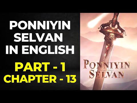 Ponniyin Selvan English Audio Book PART 1: CHAPTER 13 | Ponniyin Selvan English | literature writers