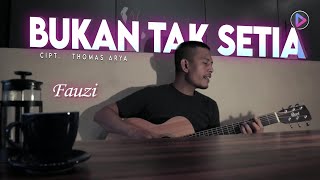 Download lagu Slow Rock Terbaru - Fauzi - Bukan Tak Setia mp3 Download lagu Slow Rock Terbaru - Fauzi - Bukan Tak Setia mp3