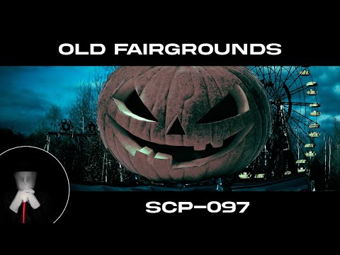 SCP-097: Old Fairgrounds - [Seasonal Mind Control]