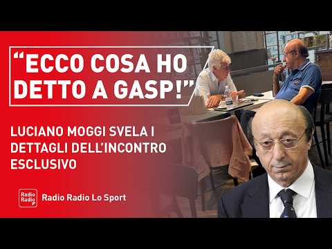 VIDEO - Moggi: "Incontro con Gasperini? Ecco cosa ci siamo detti. Malen era una riserva, ma se continua così Roma da scudetto"