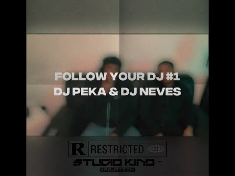 FOLLOW YOUR DJ #1 - DJ PEKA x DJ NEVES (ITW)