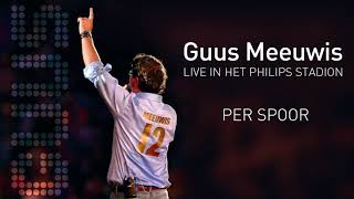 Guus Meeuwis - Per Spoor (Kedeng Kedeng) (Live 2006) (Audio Only)