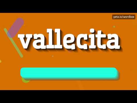 VALLECITA - HOW TO PRONOUNCE IT!?