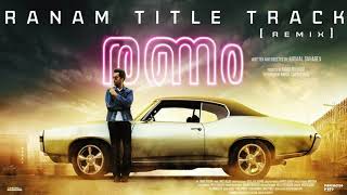 Ranam Title Track (Remix)  | Prithviraj Sukumaran | Rahman | Jakes Bejoy | Nirmal Sahadev