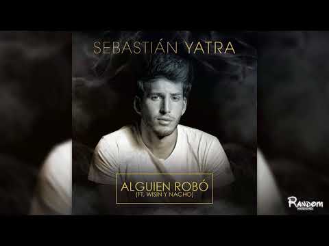 Sebastián Yatra, Wisin & Nacho - Alguien robó (Audio)