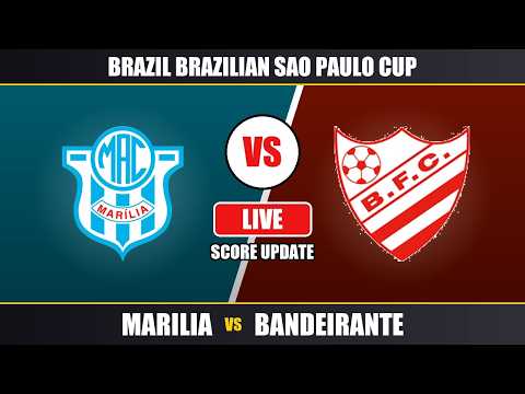 Marilia vs Bandeirante | Brazilian Sao Paulo Cup | Live Score