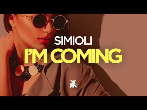 Simioli - I'm Coming (Original Club Mix)
