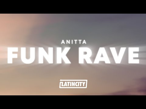 Anitta - Funk Rave (Letra / Lyrics)