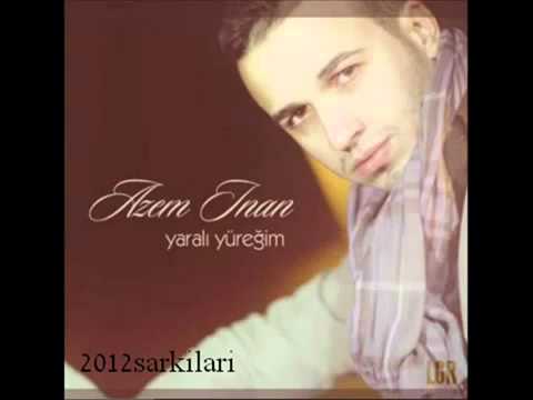 Azem Inan - Yaralı Yüreğim 2012 Orjinal Şarkı