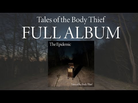 Tales of the Body Thief Full Album