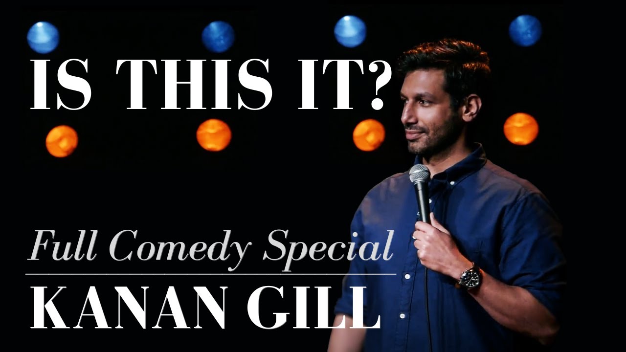 Kanan Gill: Is This It?