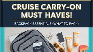 Everything you need for your Cruise carry-on, excursions and air travel.