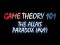 Game Theory 101 (#49): The Allais Paradox