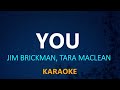 YOU - Jim Brickman, Tara MacLean (KARAOKE VERSION)