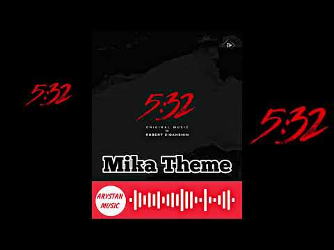 ROBERT ZIGANSHIN - MIKA THEME🌹💔🖤 5:32 #532serial #soundtrack532