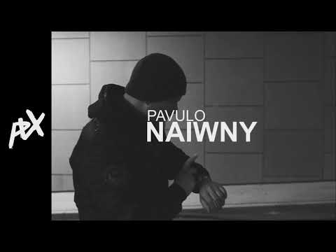 Pavulo - "NAIWNY" (prod. tunnA)