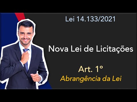 NOVA LEI DE LICITAÇÕES | Lei 14.133/2021 | Art. 1º | Abrangência da Lei