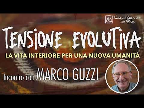 Tensione Evolutiva: la vita interiore per una nuova umanità | Marco Guzzi