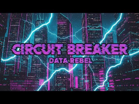Data Rebel - Circuit Breaker (Official Audio)
