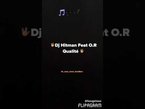 Extrait de Qualité Dj Hitman ft OR