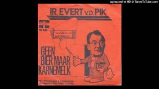 Evert Van Der Pik - Geen Bier Maar Karnemeld video