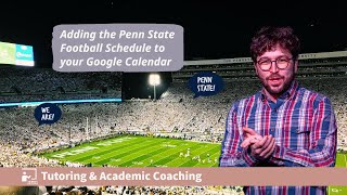 WE ARE! Adding the Penn State Football Schedule to your Google Calendar