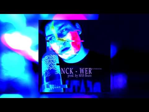 NCK - WER (Prod. by MXS Beats) [Official Audio]