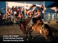 Michael Chauncey - LOVE IS LIKE A RODEO 
