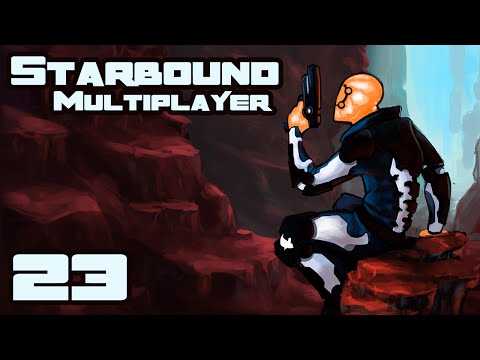 Let's Play Starbound 1.0 Multiplayer - Part 23 - Repetition