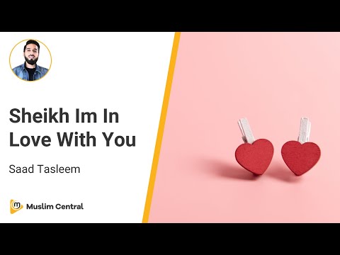 Saad Tasleem - Sheikh Im In Love With You
