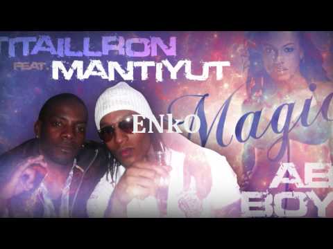 Mantiyut & Ti taillron - MAGIC