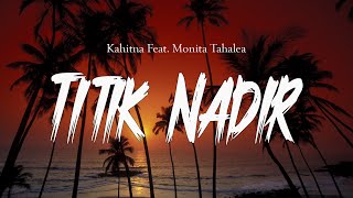 Download lagu Kahitna Feat. Monita Tahalea - Titik Nadir | LIRIK mp3 Download lagu Kahitna Feat. Monita Tahalea - Titik Nadir | LIRIK mp3