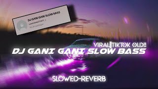 Download lagu DJ GANI GANI X HUJAN BADAI ANGIN RIBUT SLOW BASS ||slowed - reverb🎧🎶 OLD ||VIRAL DI TIKTOK!!! mp3