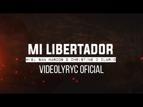 Mi Libertador - VideoLyric Oficial - Miel San Marcos & Christine D Clario