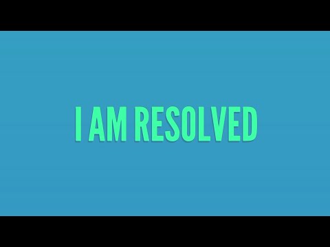 I Am Resolved - Hymn