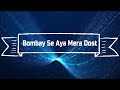 Bombay Se Aya Mera Dost Classic Goan Song