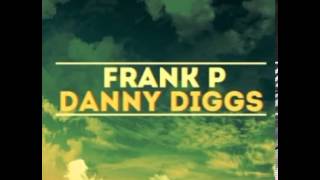 Frank P & Danny Diggs - Ghetto Child