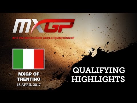 MXGP of TRENTINO 2017 Qualifying Races Highlights #Motocross