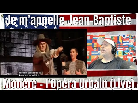 Je m’appelle Jean-Baptiste - Molière -  l’Opéra Urbain (Live) - REACTION