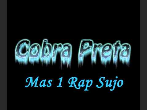 Cobra Preta - Mas 1 Rap Sujo
