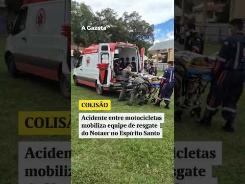 Acidente entre motocicletas mobiliza equipe de resgate do Notaer no ES   #shorts #noticias