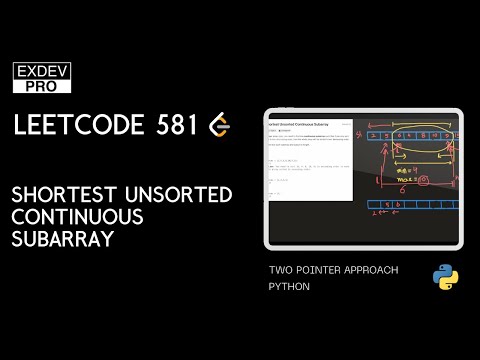 Shortest Unsorted Continuous Subarray Leetcode 581 Python Solution